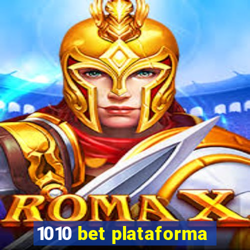 1010 bet plataforma